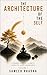 The Architecture of the Self by Sameer Khadka The Architecture of the Self by Sameer Khadka