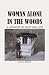 Woman Alone in the Woods by Linda Frost Woman Alone in the Woods by Linda Frost