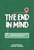 The End in Mind: 26 Bible r...