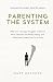 Parenting the System by Bart Reevers