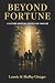 Beyond Fortune by Lonnie & Shelley Gienger