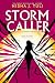 Storm Caller by Nisha J. Tuli Storm Caller by Nisha J. Tuli