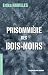 Prisonnière des Bois-Noirs by Erika Navilles