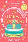 The 12 Dates of Christmas by Ruby  Winter