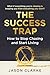 The Success Trap: How to St...