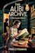 The Alibi Archive: A 1920s ...