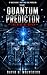 The Quantum Predictor: The ...