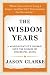 The Wisdom Years: A Neurosc...