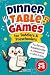 Dinner Table Games for Todd...
