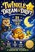 Twinkle, Dream & Drift