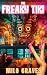 The Freaky Tiki: The Bar Th...