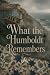 What the Humboldt Remembers...