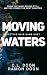 Moving Waters - From the mi...