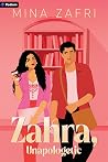 Zahra, Unapologet...
