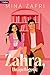 Zahra, Unapologetic by Mina Zafri Zahra, Unapologetic by Mina Zafri