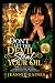 DON'T LET THE DEVIL STEAL YOUR OIL by JEANNIE GAINES