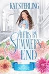 Hers by Summer's End: A Rivals to Lovers Historical Romance Hers by Summer's End: A Rivals to Lovers Historical Romance