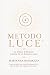 METODO LUCE: La bellezza di...