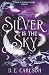 Silver Is the Sky (Empire of Blood and Storm #1)