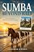 Sumba Beyond Bali: A Travel...