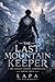 The Last Mountain Keeper: A...