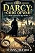 Darcy Code of War - New Orleans A Pride and Prejudice Spy Thriller by Iviana Hedera