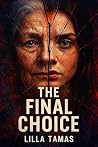 The final choice by Lilla Tamas