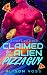 Claimed by an Alien Pizza G...