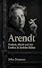 Arendt: Freiheit, Macht und...