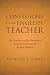 Confessions of an English T...