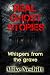 REAL Ghost Stories: Whisper...