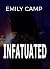 Infatuated : an Obsessed Novel