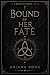 Bound By Her Fate