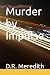 Murder by Impulse (The John Lloyd Mysteries)