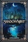 ShadowMist