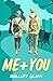 Me + You: A College Romance...