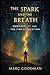 The Spark and the Breath: H...