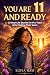 You Are 11 And Ready by sofia ham