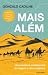 Mais Além: Uma história sentimental da viagem e dos viajantes