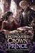 The Unconquered Crown Princ...