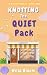 Knotting The Quiet Pack : A...