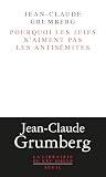 Book cover for Pourquoi les juifs n'aiment pas les antisémites (French Edition)