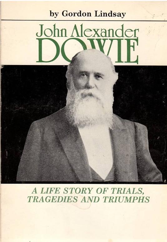 John Alexander Dowie: A Life Story of Trials Tragedies and Triumphs (Books on Special Subjects Ser)