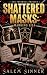 Shattered Masks: Marking Li...