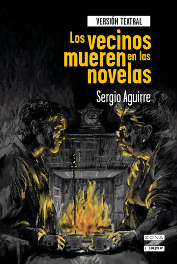 Los vecinos mueren en las novelas. Versión teatral