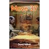 Move 37: Beyond the Logic of the Game Move 37: Beyond the Logic of the Game