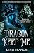Dragon Keep Me: A Spinoff N...