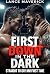 First Down in the Dark by Lance Maverick