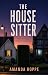 The House Sitter by Amanda Hoppe