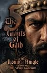 The Five Giants of Gath by Lonny Bingle The Five Giants of Gath by Lonny Bingle
